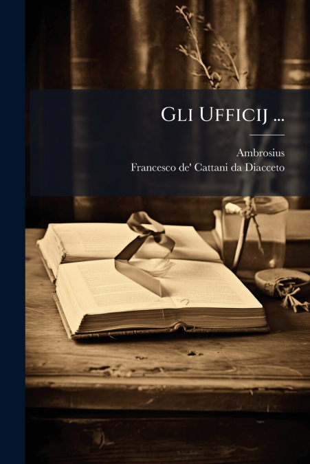 Gli Ufficij ...