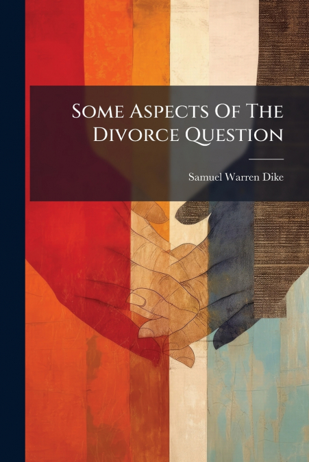 Some Aspects Of The Divorce Question