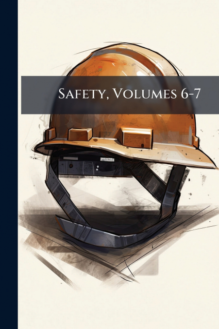 Safety, Volumes 6-7