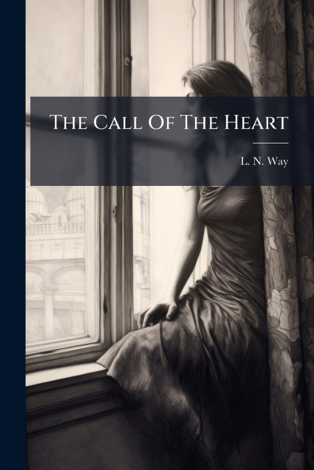The Call Of The Heart