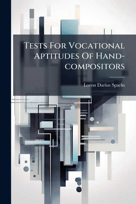 Tests For Vocational Aptitudes Of Hand-compositors