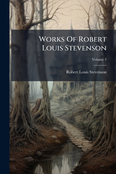 Works Of Robert Louis Stevenson