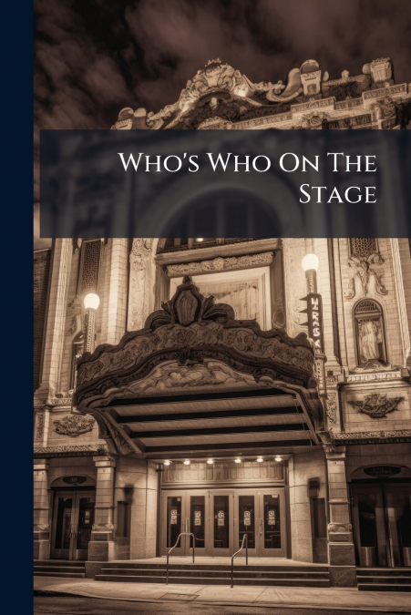 Who’s Who On The Stage