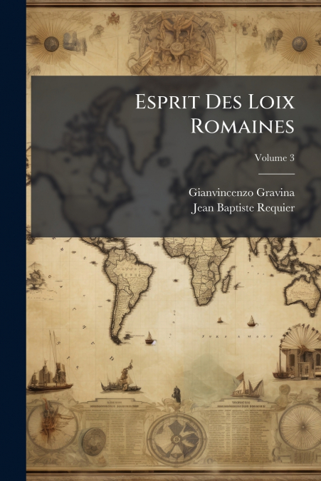 Esprit Des Loix Romaines; Volume 3
