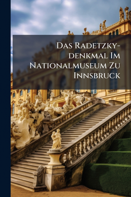 Das Radetzky-denkmal Im Nationalmuseum Zu Innsbruck