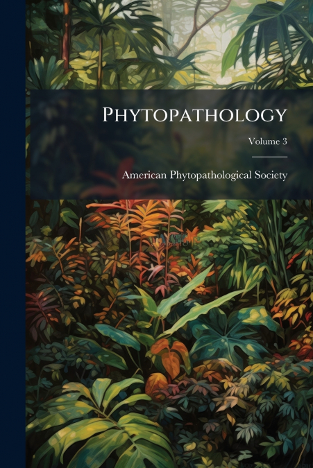 Phytopathology; Volume 3
