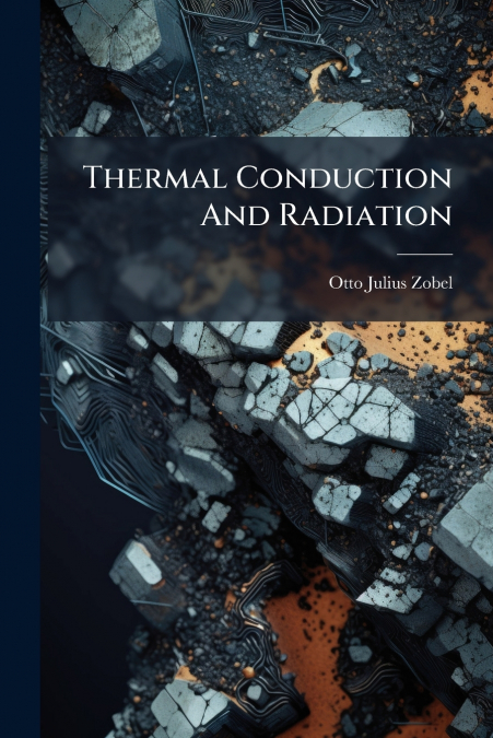 Thermal Conduction And Radiation