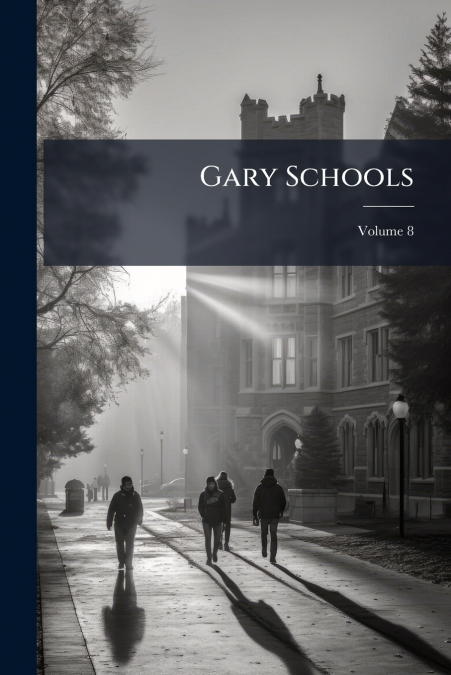 Gary Schools; Volume 8