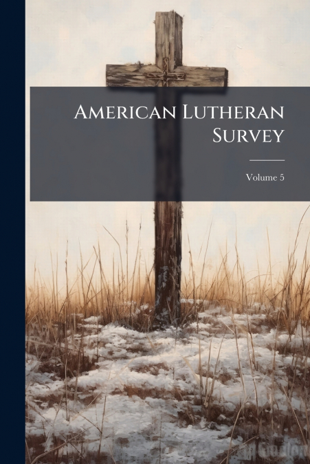 American Lutheran Survey; Volume 5
