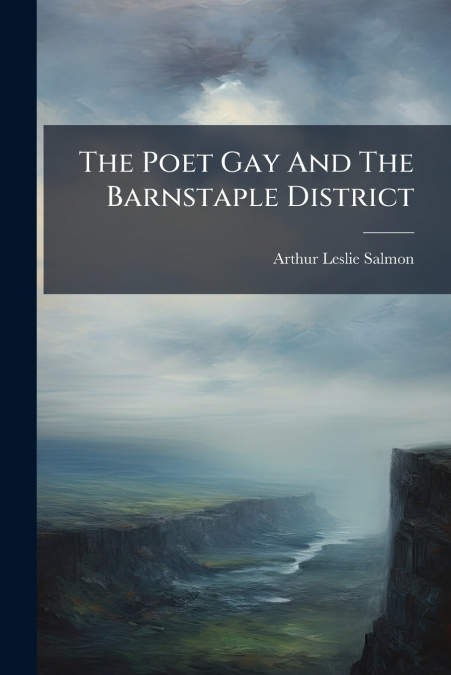 The Poet Gay And The Barnstaple District