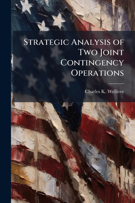 Strategic Analysis of Two Joint Contingency Operations