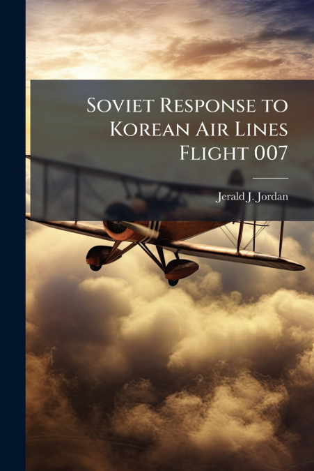 Soviet Response to Korean Air Lines Flight 007