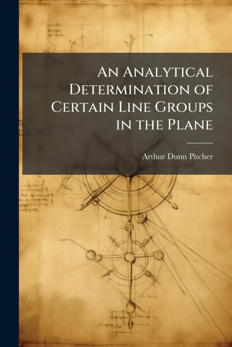 An Analytical Determination of Certain Line Groups in the Plane