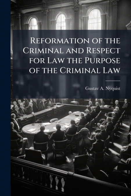 Reformation of the Criminal and Respect for Law the Purpose of the Criminal Law