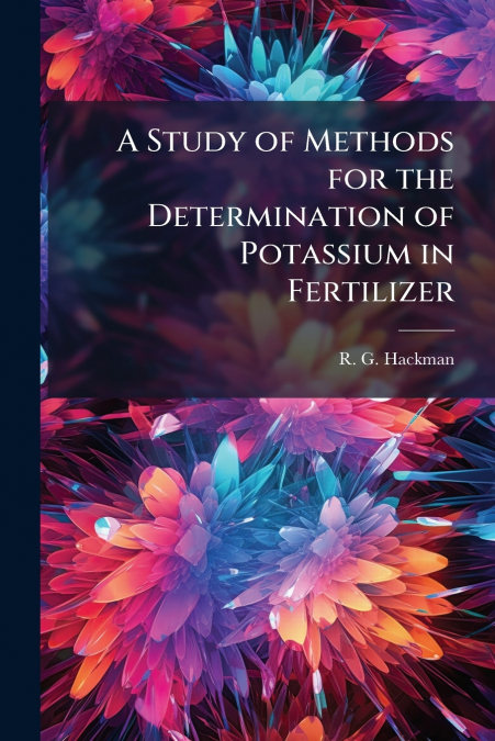A Study of Methods for the Determination of Potassium in Fertilizer
