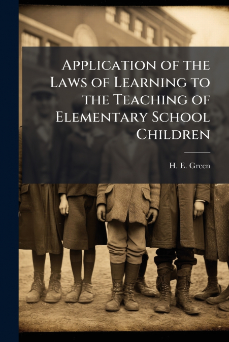 Application of the Laws of Learning to the Teaching of Elementary School Children