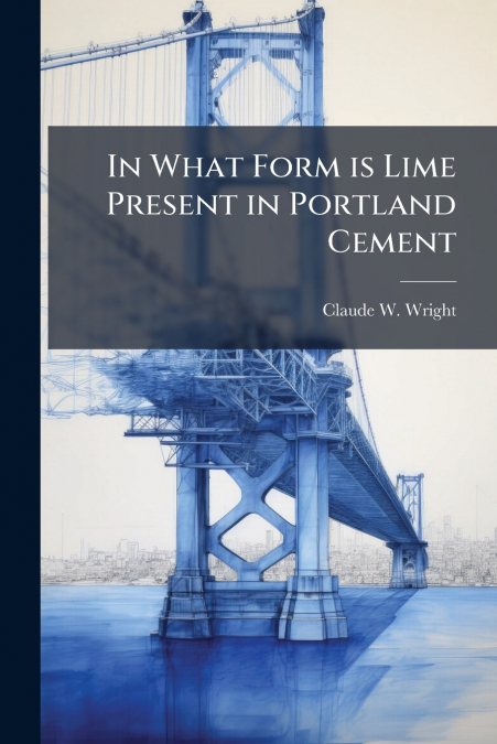 In What Form is Lime Present in Portland Cement