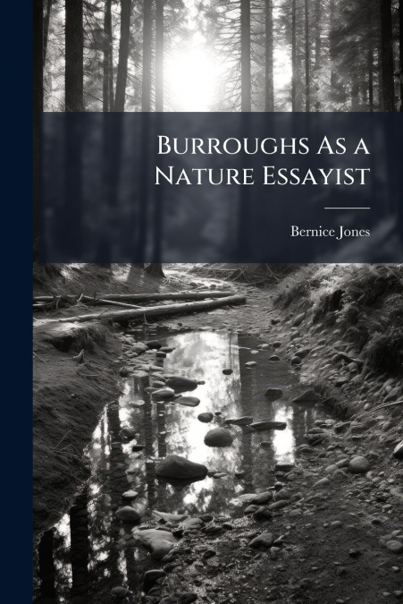 Burroughs As a Nature Essayist