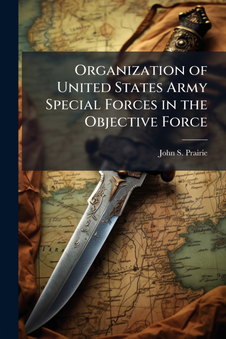 Organization of United States Army Special Forces in the Objective Force