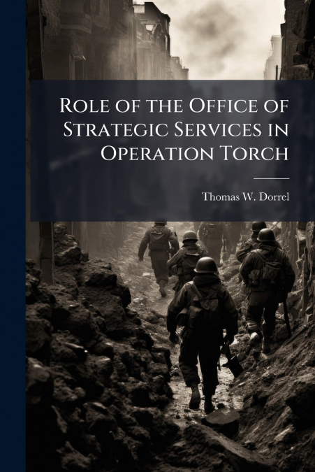 Role of the Office of Strategic Services in Operation Torch