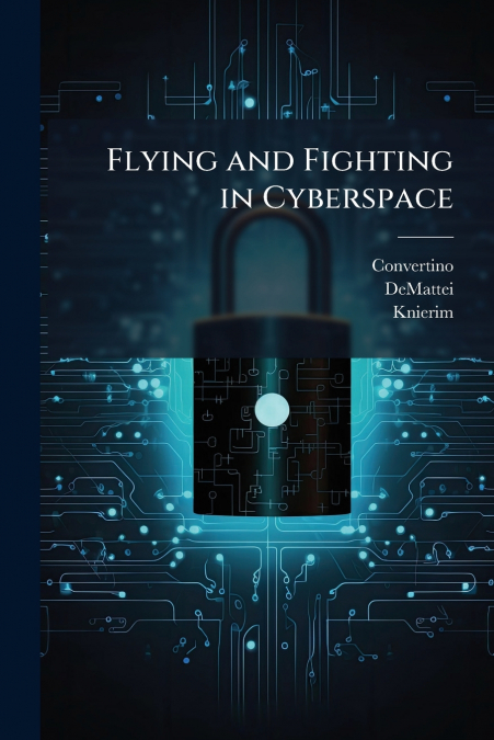 Flying and Fighting in Cyberspace