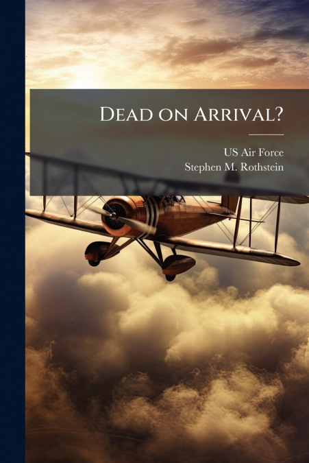 Dead on Arrival?