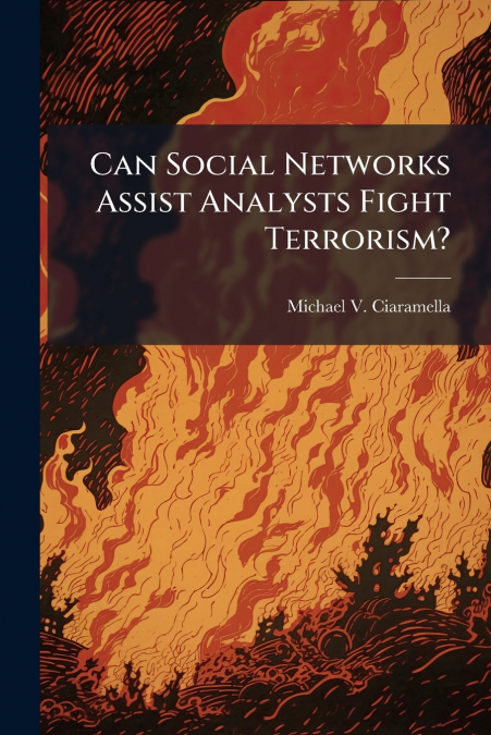 Can Social Networks Assist Analysts Fight Terrorism?