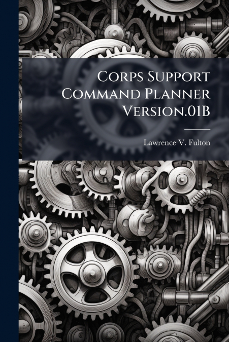 Corps Support Command Planner Version.01B