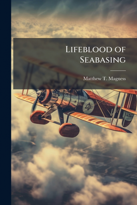 Lifeblood of Seabasing