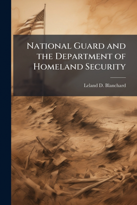 National Guard and the Department of Homeland Security