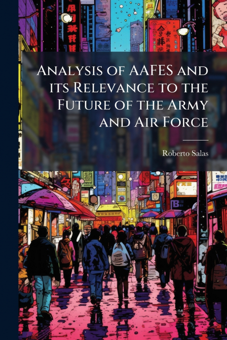 Analysis of AAFES and its Relevance to the Future of the Army and Air Force