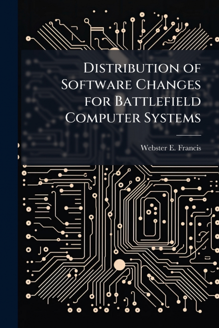 Distribution of Software Changes for Battlefield Computer Systems