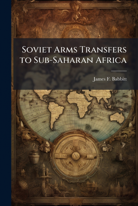 Soviet Arms Transfers to Sub-Saharan Africa