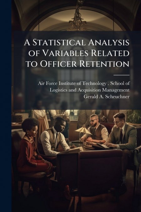 A Statistical Analysis of Variables Related to Officer Retention