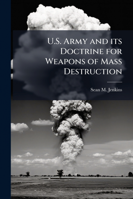 U.S. Army and its Doctrine for Weapons of Mass Destruction