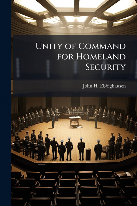Unity of Command for Homeland Security