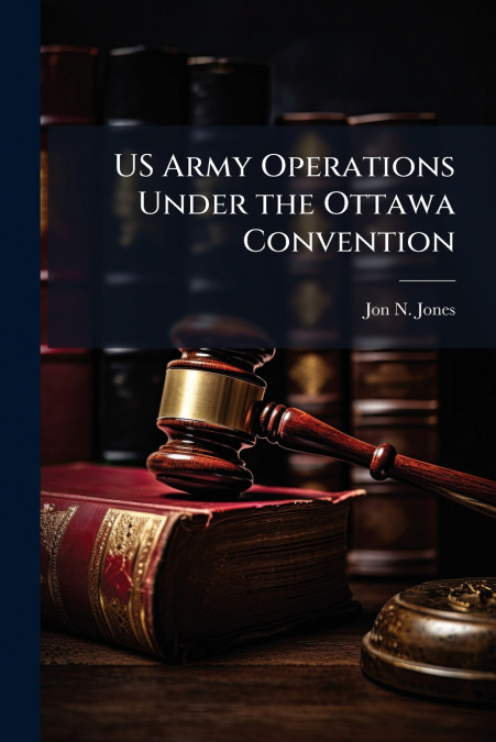 US Army Operations Under the Ottawa Convention