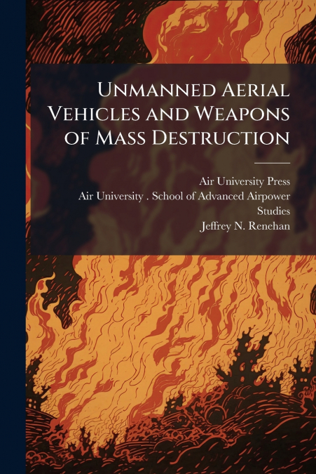 Unmanned Aerial Vehicles and Weapons of Mass Destruction