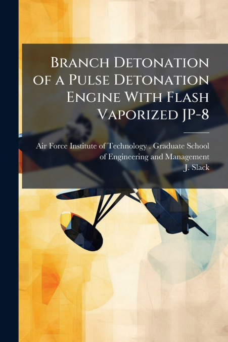 Branch Detonation of a Pulse Detonation Engine With Flash Vaporized JP-8