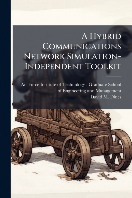 A Hybrid Communications Network Simulation-Independent Toolkit