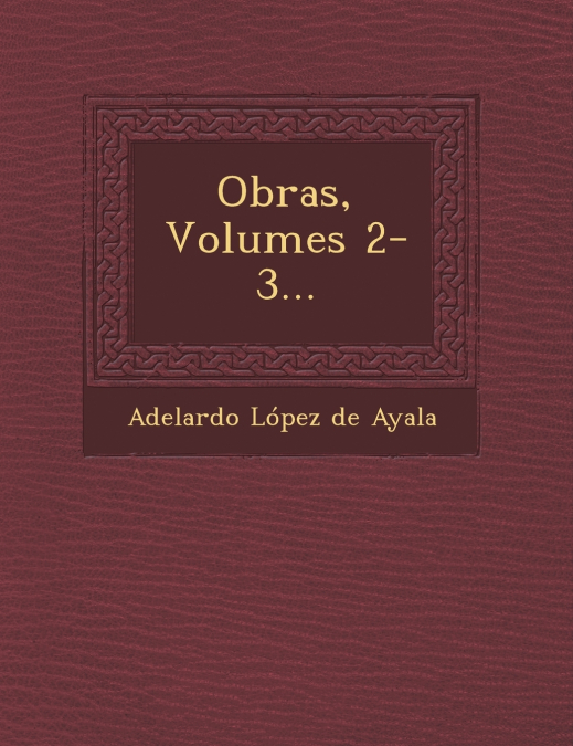 Obras, Volumes 2-3...