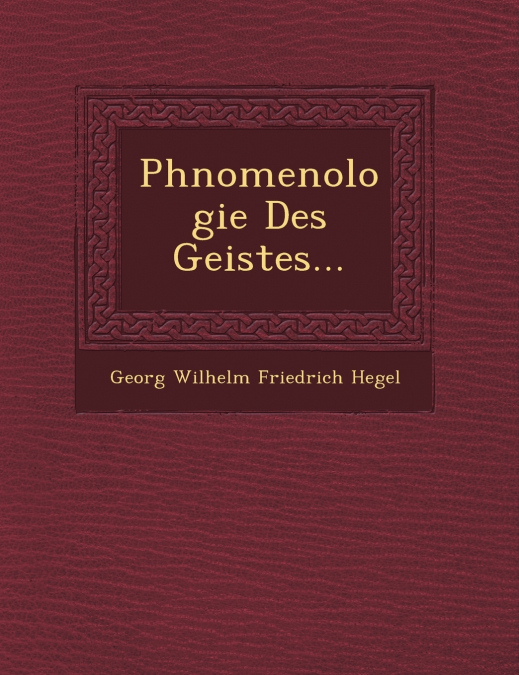 Ph�nomenologie Des Geistes...