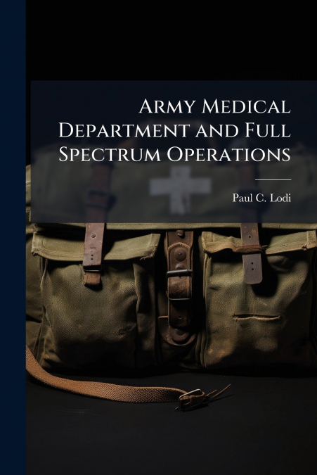 Army Medical Department and Full Spectrum Operations