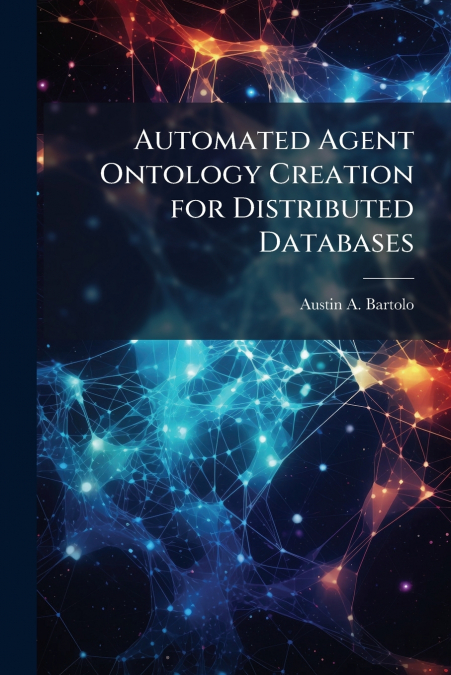 Automated Agent Ontology Creation for Distributed Databases