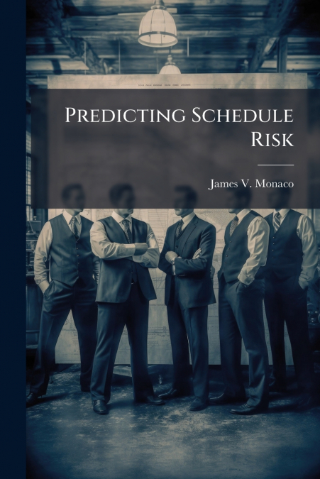 Predicting Schedule Risk