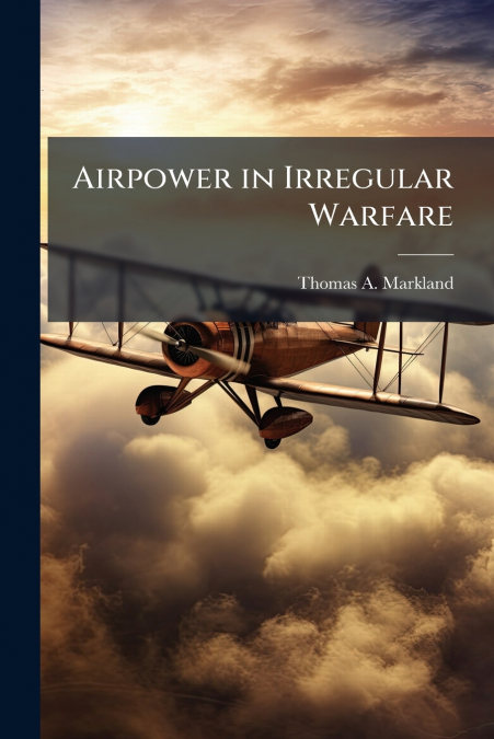 Airpower in Irregular Warfare
