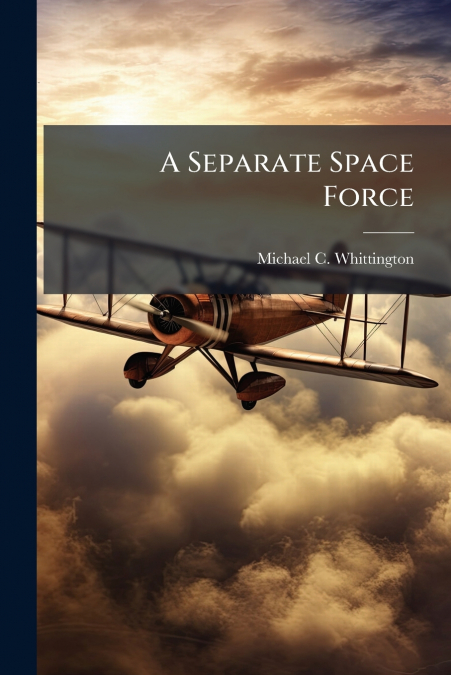 A Separate Space Force