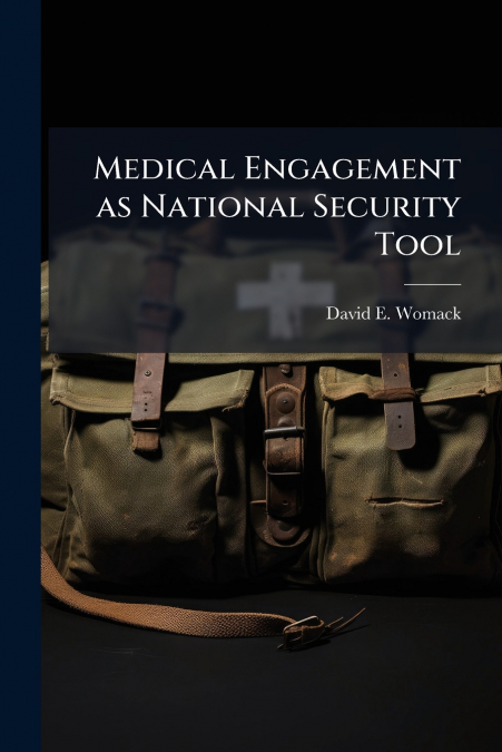 Medical Engagement as National Security Tool