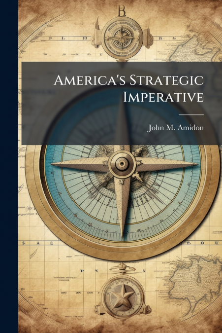 America’s Strategic Imperative