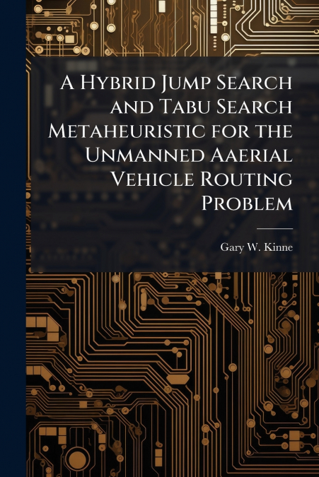 A Hybrid Jump Search and Tabu Search Metaheuristic for the Unmanned Aaerial Vehicle Routing Problem